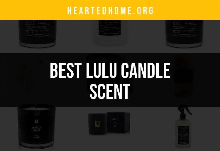 11 Irresistible Lulu Candle Scents to Elevate Your Space