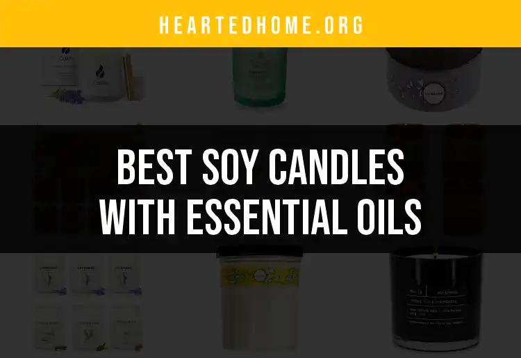 16 Best Soy Candles with Essential Oils for a Cozy Home