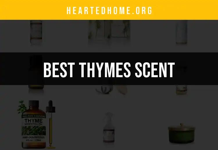 Top 10 Thymes Scents to Enrich Your Home Ambiance