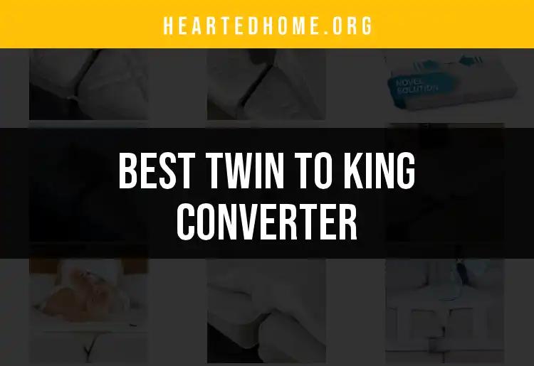 12 Top Twin to King Converters for Ultimate Sleep Comfort