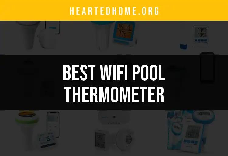 12 Best Wifi Pool Thermometers for Effortless Monitoring