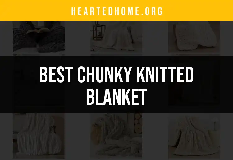 11 Cozy Chunky Knitted Blankets for Ultimate Comfort featured
